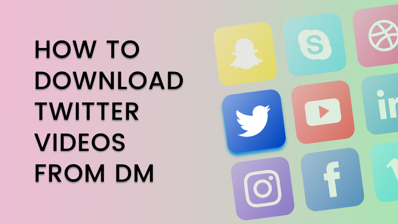 How to Download a Video From Twitter Dms
